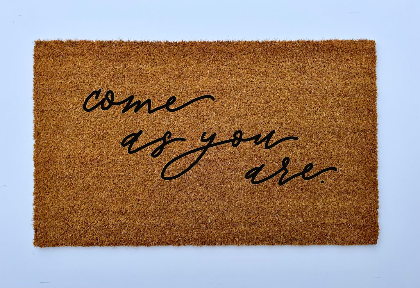 Come As You Are Coir Doormat